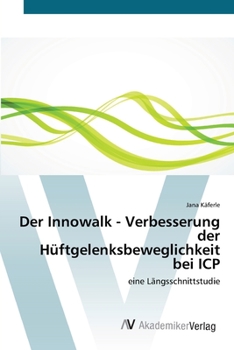 Paperback Der Innowalk - Verbesserung der Hüftgelenksbeweglichkeit bei ICP [German] Book