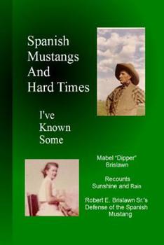 Paperback Spanish Mustangs and Hard Times Book