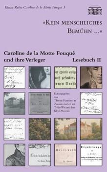"Kein menschliches Bemühn..." - Caroline de la Motte Fouqué und ihre Verleger: Lesebuch II