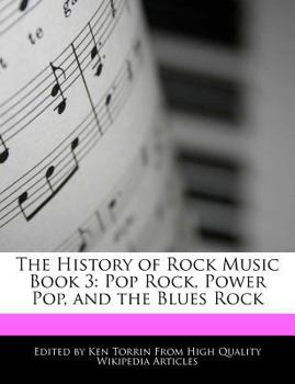 The History of Rock Music Book : Pop Rock, Power Pop, and the Blues Rock