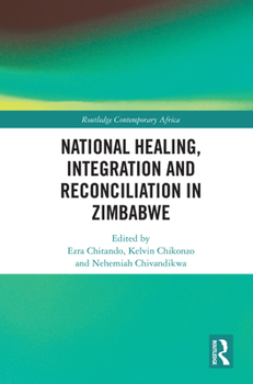 Hardcover National Healing, Integration and Reconciliation in Zimbabwe Book