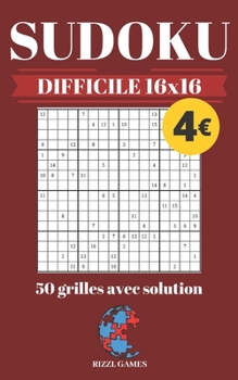 Paperback SUDOKU DIFFICILE 16x16: 50 grilles avec solution - collection RIZZL GAMES [French] Book