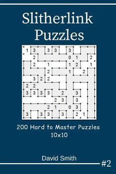 Paperback Slitherlink Puzzles - 200 Hard to Master Puzzles 10x10 Vol.2 Book