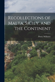 Paperback Recollections of Malta, Sicily, and the Continent Book