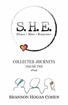 Paperback S.H.E. Share Heal Empower - Volume Two (S. H. E. Share Heal Empower) Book