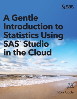 Hardcover A Gentle Introduction to Statistics Using SAS Studio in the Cloud Book