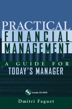 Hardcover Practical Financial Management: A Guide for Today's Manager (Book with CD-ROM) (Essentials (John Wiley)) Book