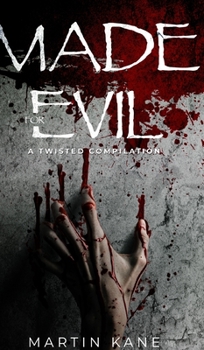 Hardcover Made for Evil: A Twisted Compilation Book