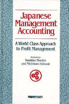 Japanese Management Accounting: A World Class Approach to Profit Management