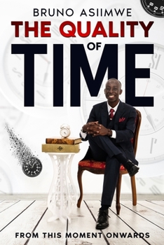 Paperback The Quality of Time: From This Moment Onwards Book