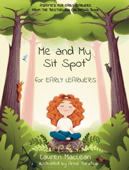 Hardcover Me and My Sit Spot for Early Learners Book