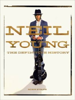Hardcover Neil Young: The Definitive History Book