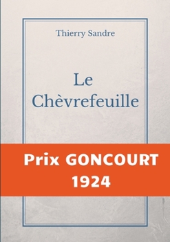 Paperback Le Chèvrefeuille: Prix Goncourt 1924 [French] Book