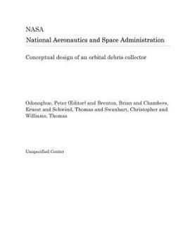 Conceptual design of an orbital debris collector