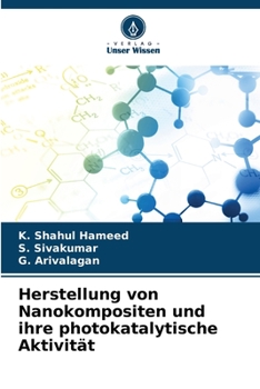 Paperback Herstellung von Nanokompositen und ihre photokatalytische Aktivität [German] Book