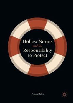 Hardcover Hollow Norms and the Responsibility to Protect Book