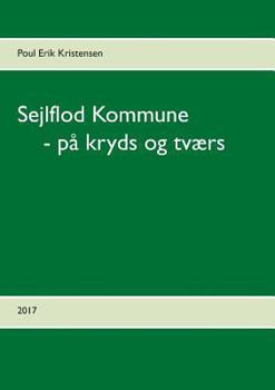 Paperback Sejlflod Kommune - på kryds og tværs [Danish] Book