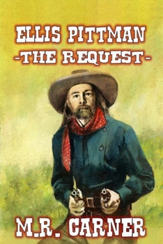 Paperback Ellis Pittman: The Request: A Classic Western Book