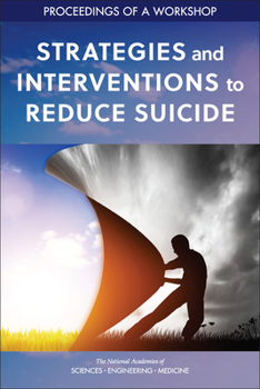 Paperback Strategies and Interventions to Reduce Suicide: Proceedings of a Workshop Book