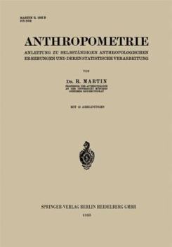 Paperback Anthropometrie: Anleitung Zu Selbständigen Anthropologischen Erhebungen Und Deren Statistische Verarbeitung [German] Book