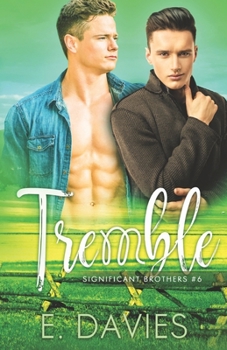 Tremble - Book #6 of the Significant Brothers