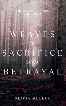 The Weavers: Weaves of Sacrifice & Betrayal