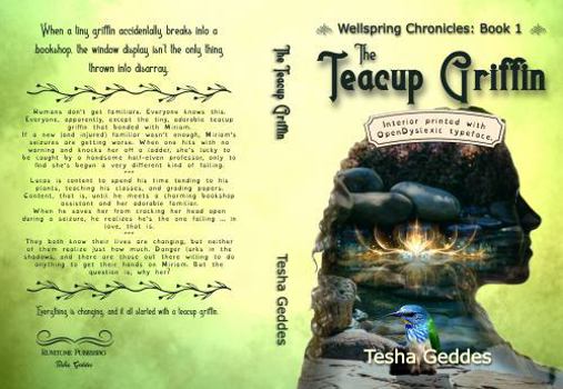 The Teacup Griffin: Wellspring Chronicles: Book 1 (Wellspring Chronicles (Dyslexia-Friendly Editions)) - Book #1 of the Wellspring Chronicles