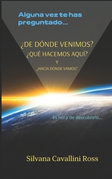 Paperback ¿De dónde venimos? ¿Qué hacemos aquí? Y ¿Hacia dónde vamos? [Spanish] Book