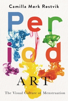 Paperback Period Art: The Visual Culture of Menstruation Book