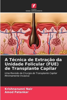 Paperback A Técnica de Extração da Unidade Folicular (FUE) de Transplante Capilar [Portuguese] Book