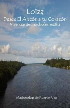 Paperback LOIZA, Desde el Ancon a tu corazon [Spanish] Book