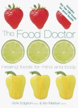 Paperback The Food Doctor: Healing Foods for Mind & Body Book