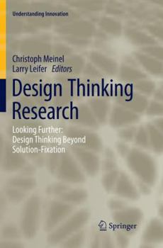 Paperback Design Thinking Research: Looking Further: Design Thinking Beyond Solution-Fixation Book