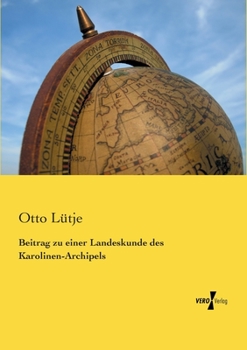 Paperback Beitrag zu einer Landeskunde des Karolinen-Archipels [German] Book
