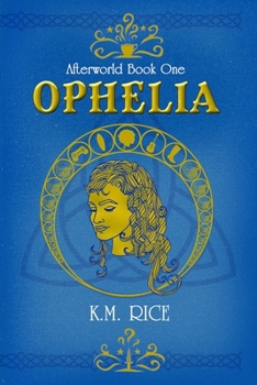 Paperback Ophelia: Afterworld Book One Book