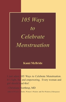 Paperback 105 Ways to Celebrate Menstruation Book