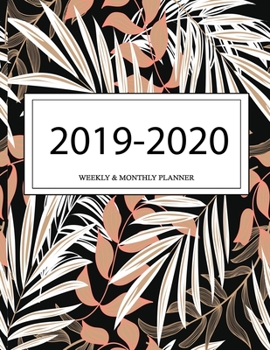 Paperback 2019 - 2020 Weekly and Monthly Planner: Calendar Schedule + Organizer - Inspirational Quotes (2019-2020 Academic Planners Book