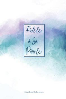 Paperback Fidèle à Sa Parole [French] Book