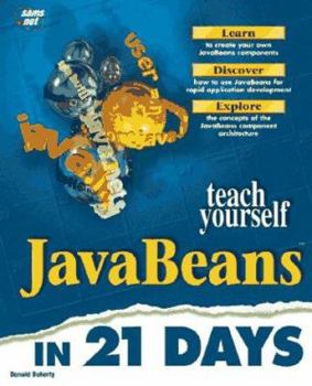 Paperback Teach Yourself JavaBeans in 21 Days [With Contains Beans Development Kit, BBEdit 4.0...] Book
