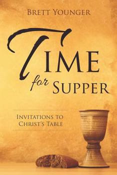 Paperback Time for Supper: Invitations to Christ's Table Book