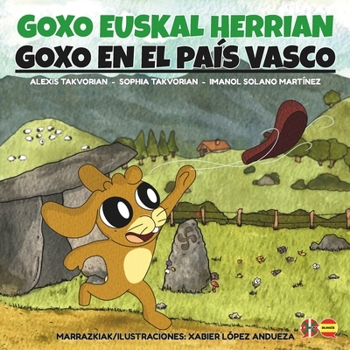 Goxo Euskal Herrian - Goxo en el País Vasco (Mister Fuzzies goes to the Basque Country) (Basque Edition)