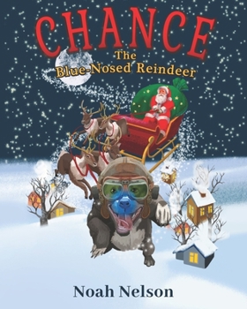 Paperback Chance The Blue-Nosed Reindeer Book