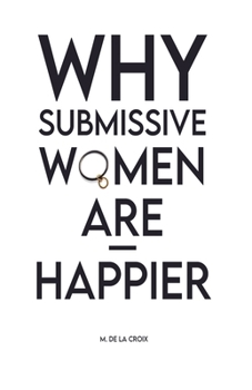 Paperback Why Submissive Women Are Happier Book