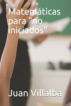 Paperback Matemáticas para "no iniciados" [Spanish] Book