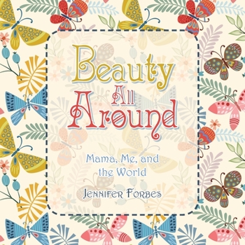 Paperback Beauty All Around: Mama, Me, and the World Book