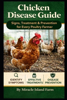 Paperback Chicken Disease Guide: Signs, Treatment & Prevention for Every Poultry Farmer Book
