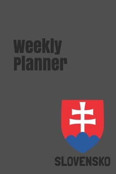 Weekly Planner: Slovakia calendar organizer agenda for 2020 (Europe)