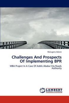 Paperback Challenges And Prospects Of Implementing BPR Book