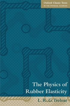 Paperback The Physics of Rubber Elasticity Book