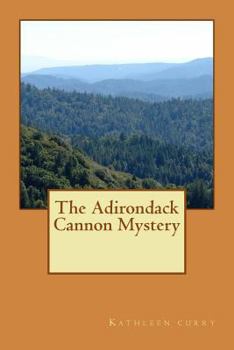 Paperback The Adirondack Cannon Mystery Book